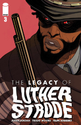 The Legacy of Luther Strode #3