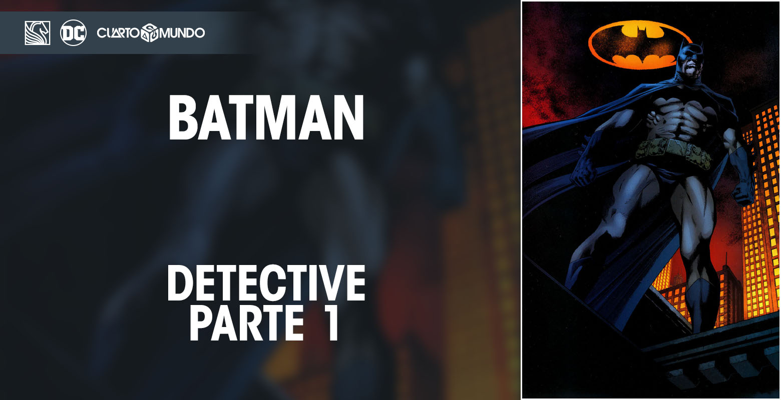 DC Salvat - Batman: Detective Parte 1 • Cuarto Mundo